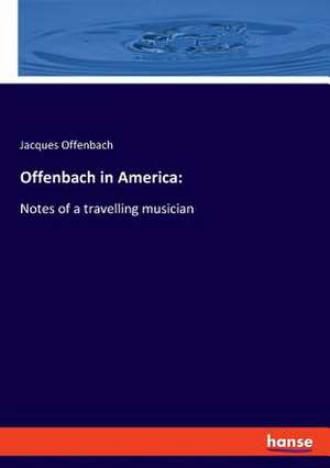 Offenbach in America: de Jacques Offenbach