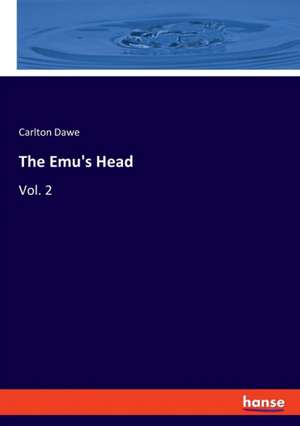 The Emu's Head de Carlton Dawe