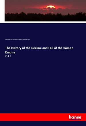 The History of the Decline and Fall of the Roman Empire de Edward Gibbon