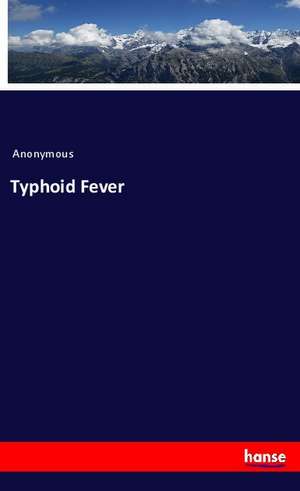 Typhoid Fever de Anonymous