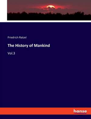 The History of Mankind de Friedrich Ratzel