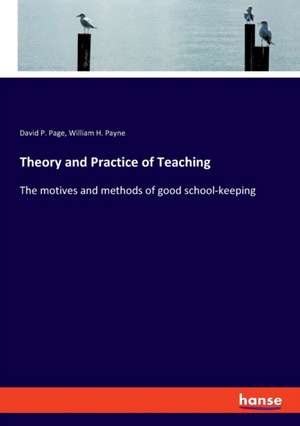 Theory and Practice of Teaching de David P. Page