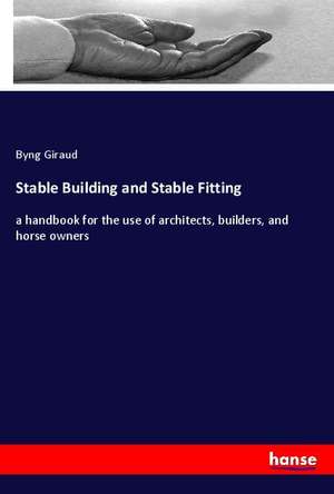 Stable Building and Stable Fitting de Byng Giraud