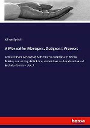 A Manual for Managers, Designers, Weavers de Alfred Spitzli