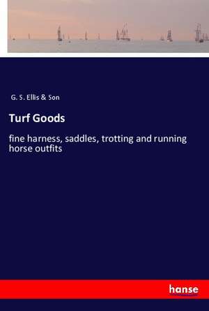 Turf Goods de G. S. Ellis & Son