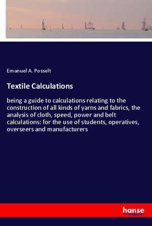 Textile Calculations de Emanuel A. Posselt