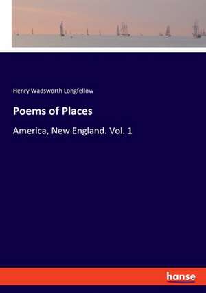 Poems of Places de Henry Wadsworth Longfellow