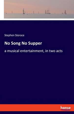 No Song No Supper de Stephen Storace