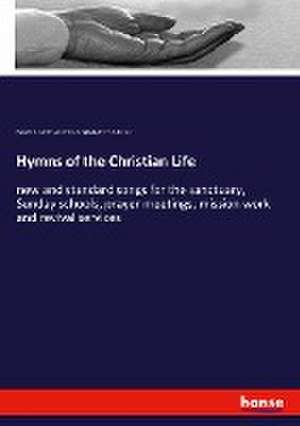 Hymns of the Christian Life de Russell K. Carter