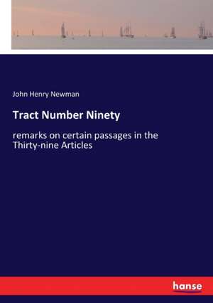 Tract Number Ninety de John Henry Newman