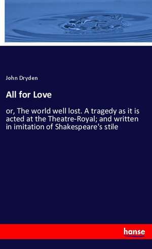 All for Love de John Dryden