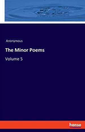 The Minor Poems de Anonymous