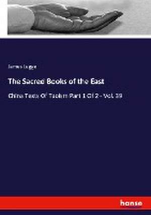 The Sacred Books of the East de James Legge