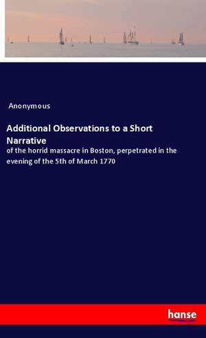 Additional Observations to a Short Narrative de Anonymous