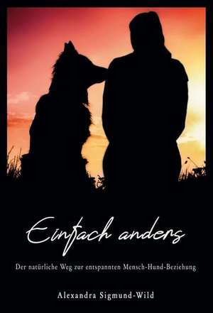 Einfach anders de Alexandra Sigmund-Wild
