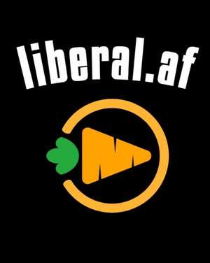 Liberal.af de Libby Flowers