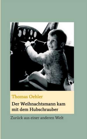 Der Weihnachtsmann kam mit dem Hubschrauber de Thomas Oehler