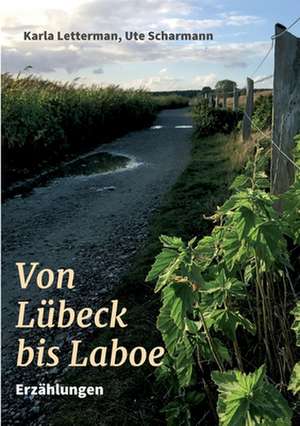 Von Lübeck bis Laboe de Ute Scharmann