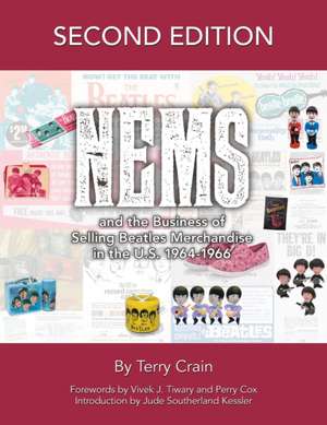 NEMS and the Business of Selling Beatles Merchandise in the U.S. 1964-1966 de Terry Crain