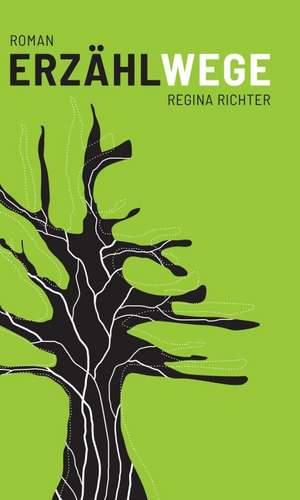 Erzählwege de Regina Richter