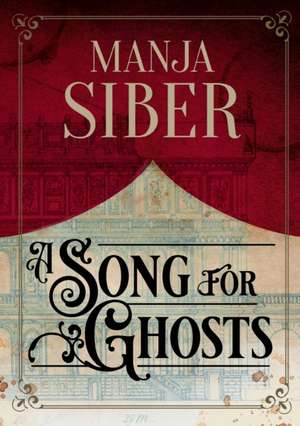 A Song for Ghosts de Manja Siber