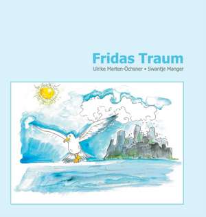 Fridas Traum de Ulrike Marten-Öchsner