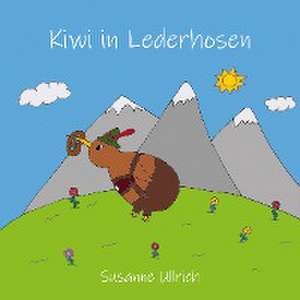 Kiwi in Lederhosen de Susanne Ullrich