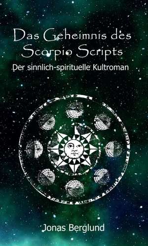 Das Geheimnis des Scorpio Scripts de Jonas Berglund