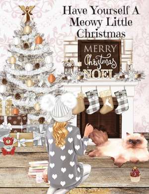 Have Yourself A Meowy Little Christmas de Jennifer Wellington