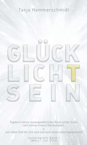 GlücklichTsein de Tanja Hammerschmidt