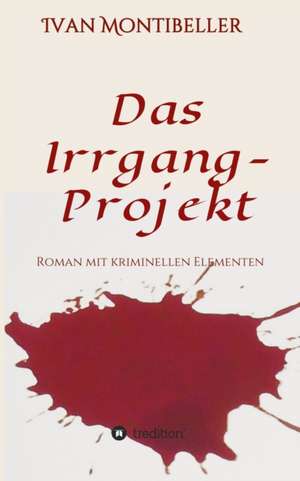 Das Irrgang-Projekt de Ivan Montibeller