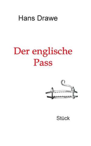 Der englische Pass de Hans Drawe