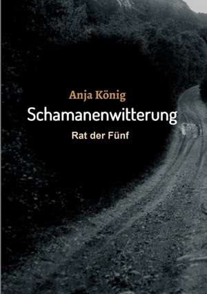 Schamanenwitterung de Anja König