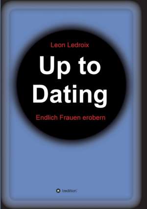 Up to Dating de Leon Ledroix