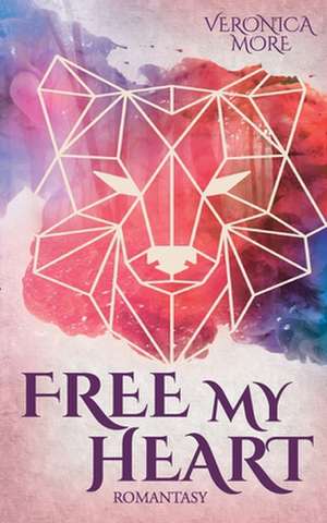 Free my heart de VERONICA MORE