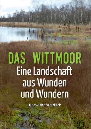 Das Wittmoor de Roswitha Weidlich