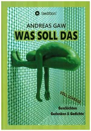 Was soll das de Andreas Gaw