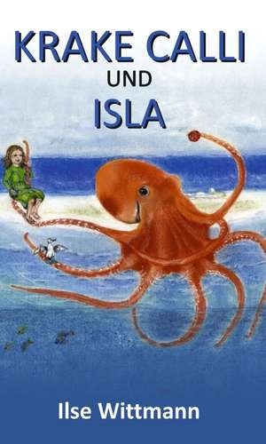 Krake Calli und Isla de Ilse Wittmann
