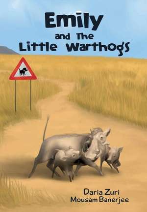 Emily and The Little Warthogs de Daria Zuri