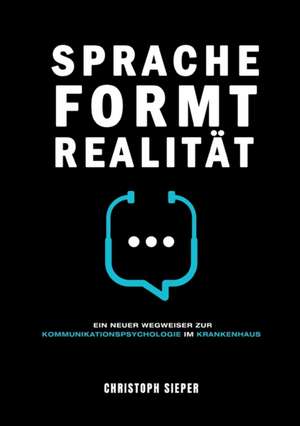 Sprache formt Realität de Christoph Sieper