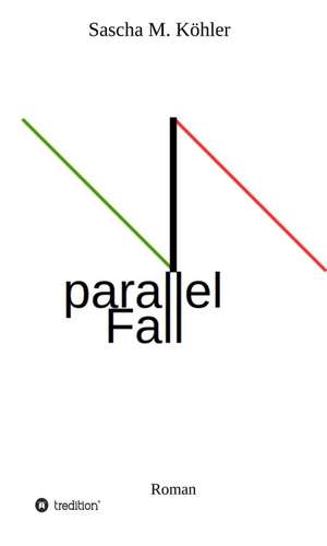 parallel Fall de Sascha Köhler