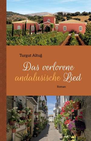 Das verlorene andalusische Lied de Turgut Altu¿