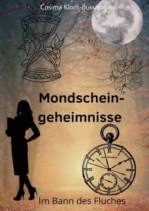 Mondscheingeheimnisse de Cosima Klodt-Bussmann