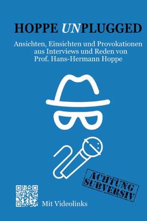 Hoppe Unplugged de Hans-Hermann Hoppe