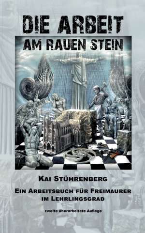 Die Arbeit am rauen Stein de Kai Stührenberg