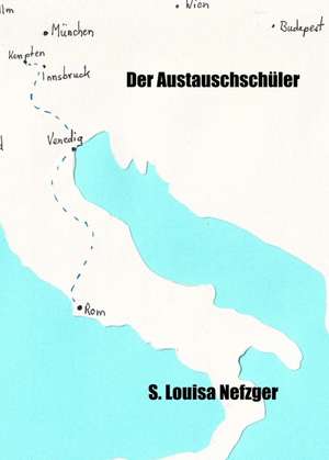 Der Austauschschüler de Sabrina Louisa Nefzger