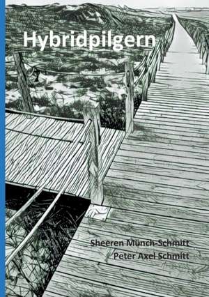 Hybridpilgern de Peter A. Schmitt