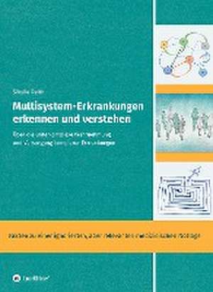 Multisystem-Erkrankungen erkennen und verstehen de Sibylle Reith