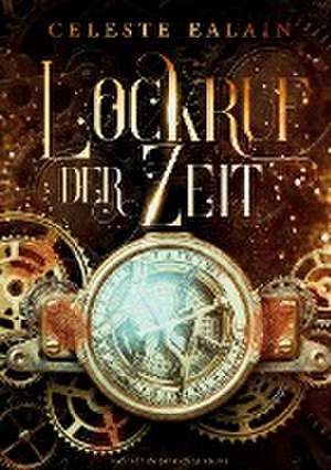 Lockruf der Zeit de Celeste Ealain