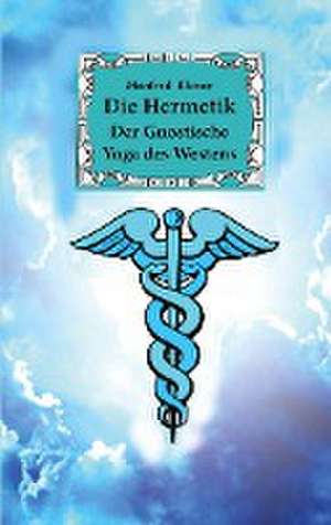 Die Hermetik de Manfred Ehmer